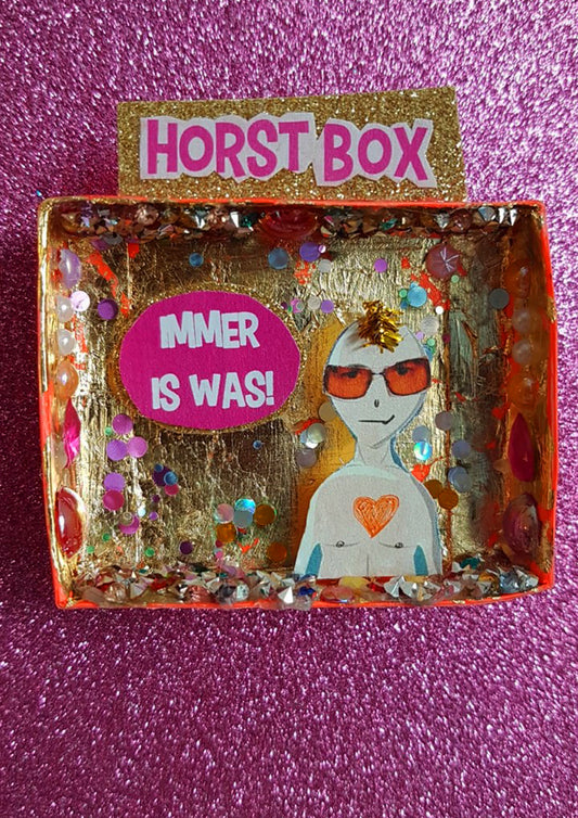 HORST BOX iM KUKi: iMMER iS WAS!