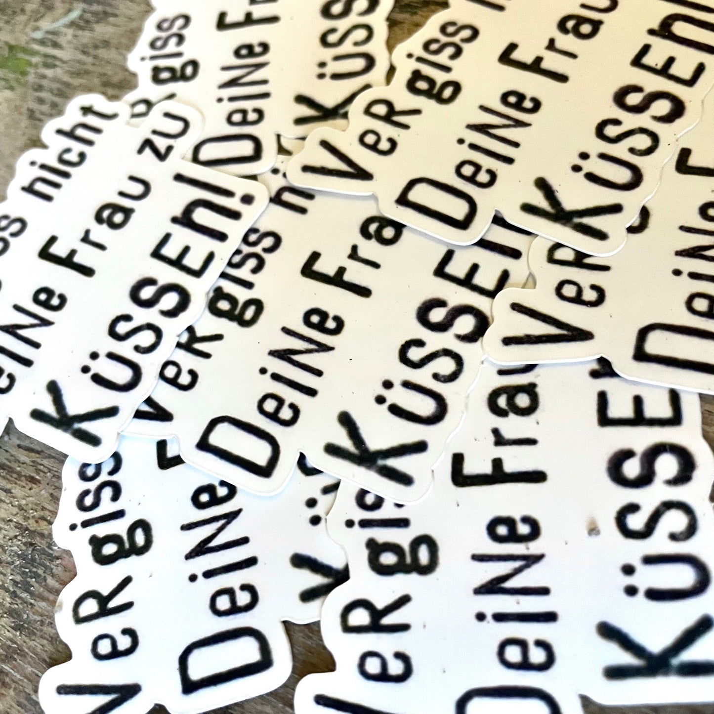 Sticker // Vergiss nicht deine Frau zu Küssen