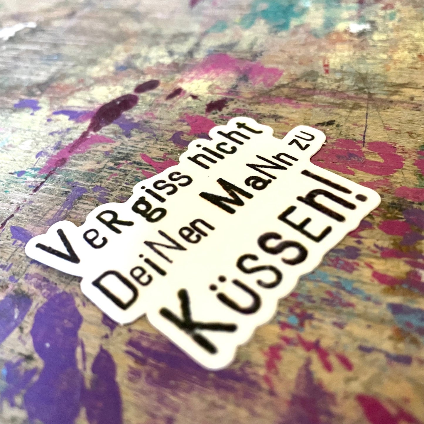 Sticker // Vergiss nicht deinen Mann zu Küssen