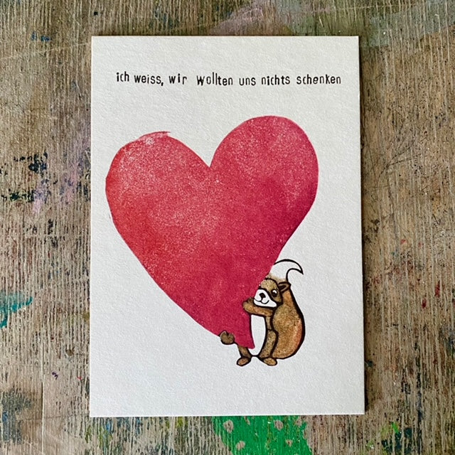 kuki Postkarte //"ich weiß, wir wollten uns nichts schenken.."