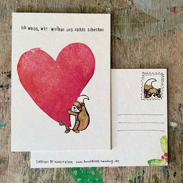 kuki Postkarte //"ich weiß, wir wollten uns nichts schenken.."