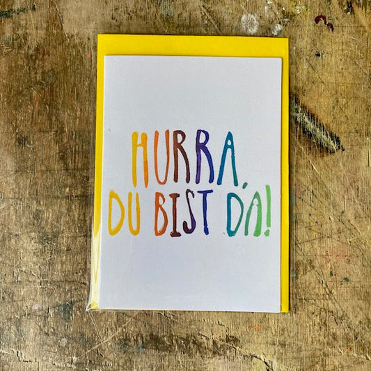 Klappkarte / HURRA DU BIST DA!