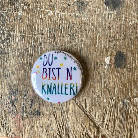 kuki Magnet oder Button // "Du bist´n Knaller"