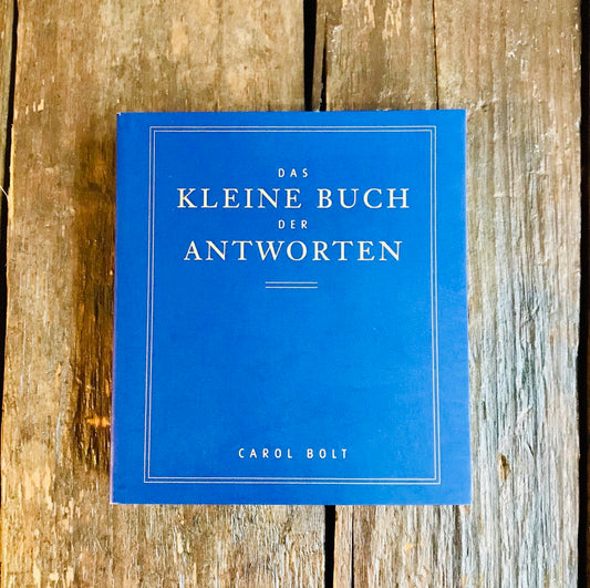 Das kleine Buch der Antworten // Carol Bolt