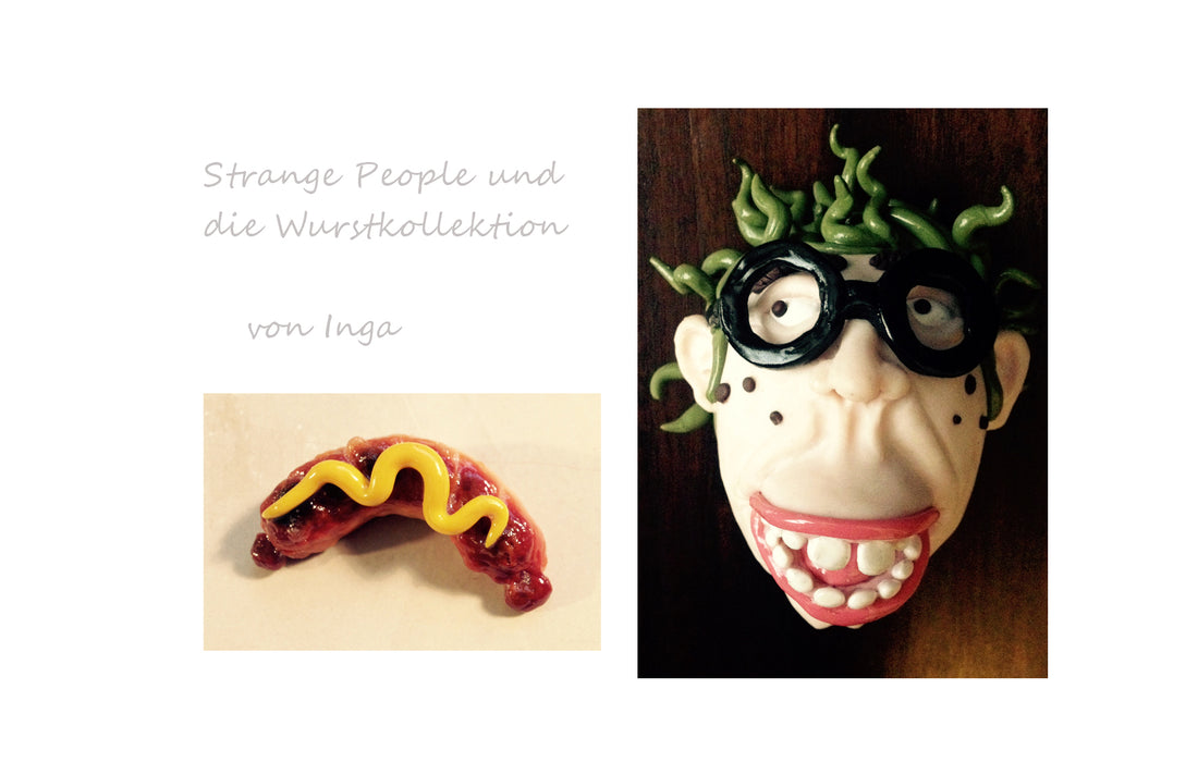 Inga zeigt Strange People & die Wurstkollektion