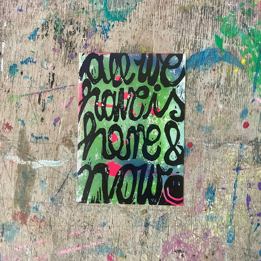 Aufkleber inafortepiano design // ALL WE HAVE iS HERE & NOW