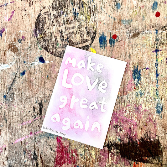 „Make Love Great Again“ kuki Sticker