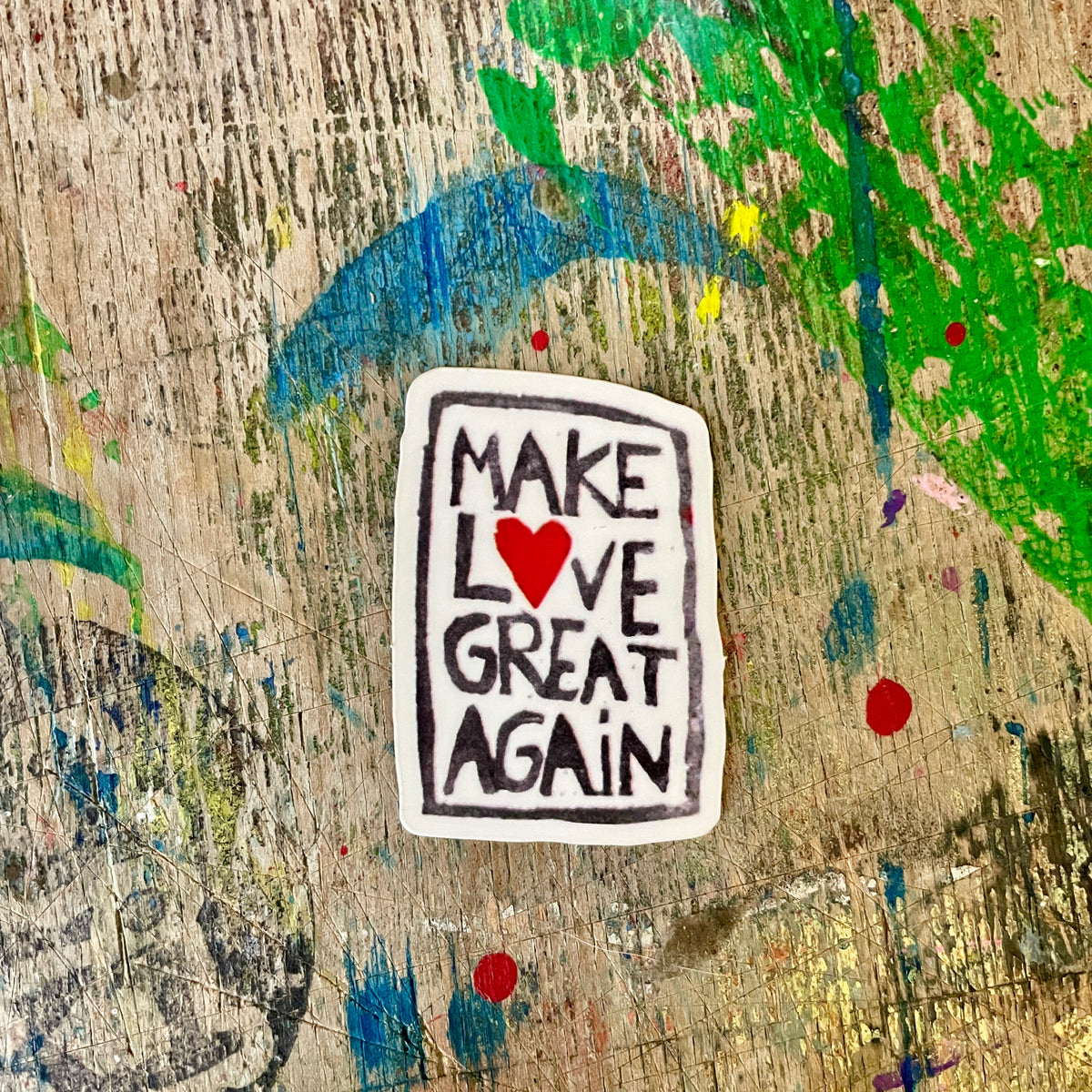 kuki Sticker,"Make Love Great Again."