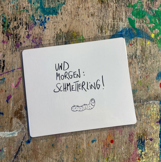 Magnet // "und Morgen Schmetterling"