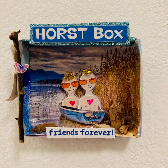 Horst Box // friends forever!