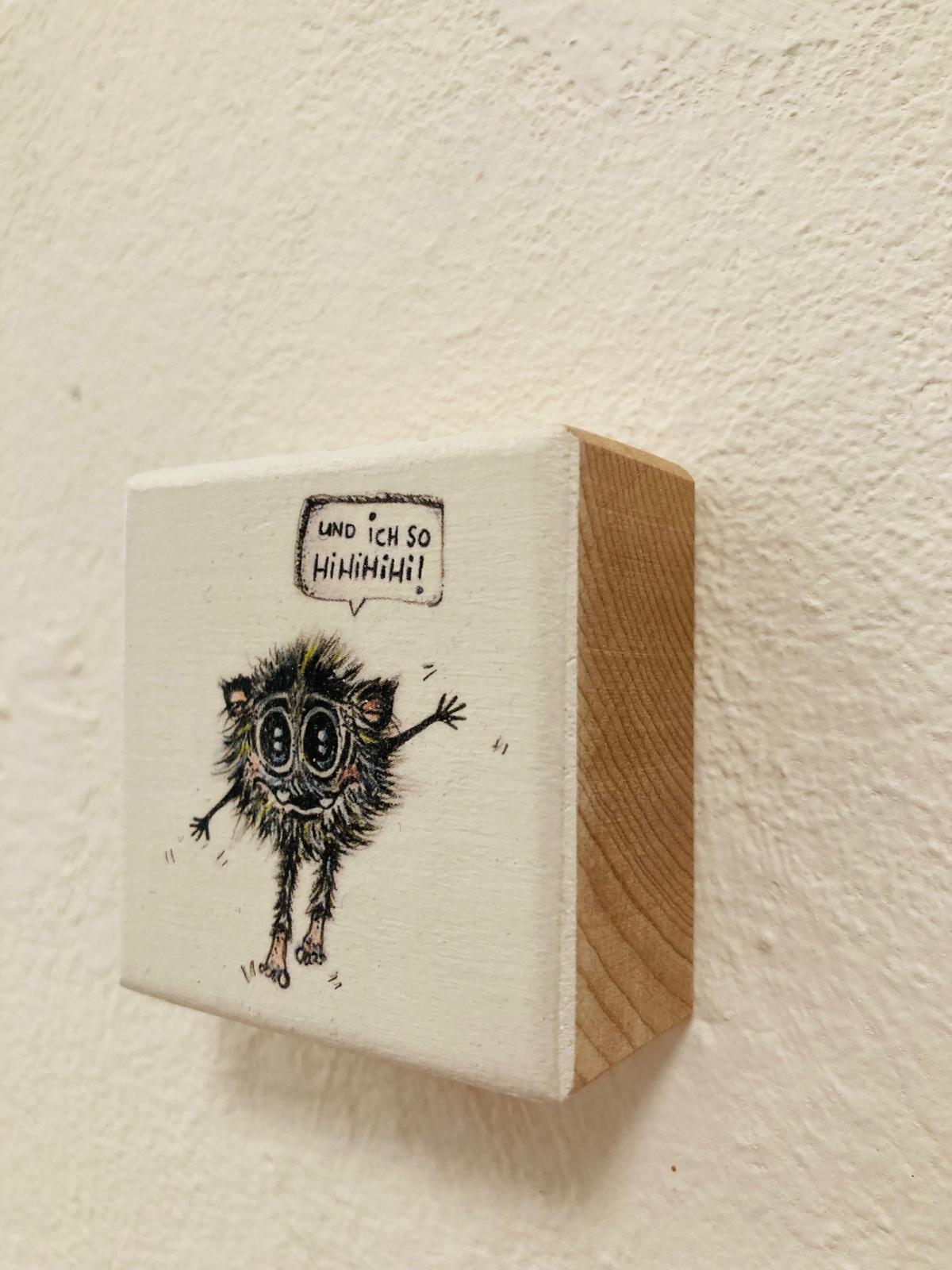 "hihihi" by Maddesign.hh // MonStarZ auf Holz