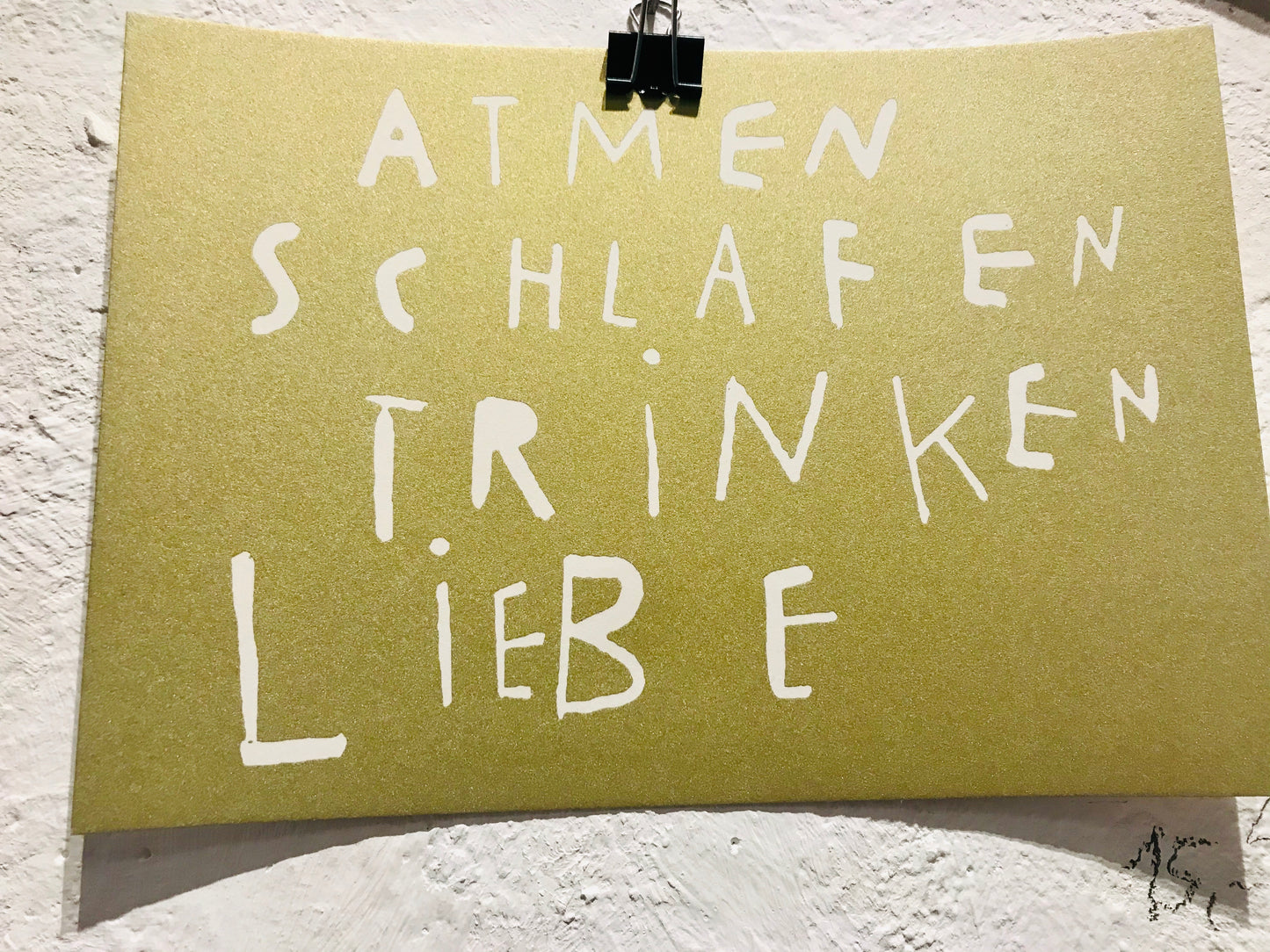 Atmen Schlafen Trinken Liebe // Michael Zander // Gold auf Karton