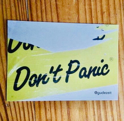 Sticker Gude Zeit // Don’t Panic